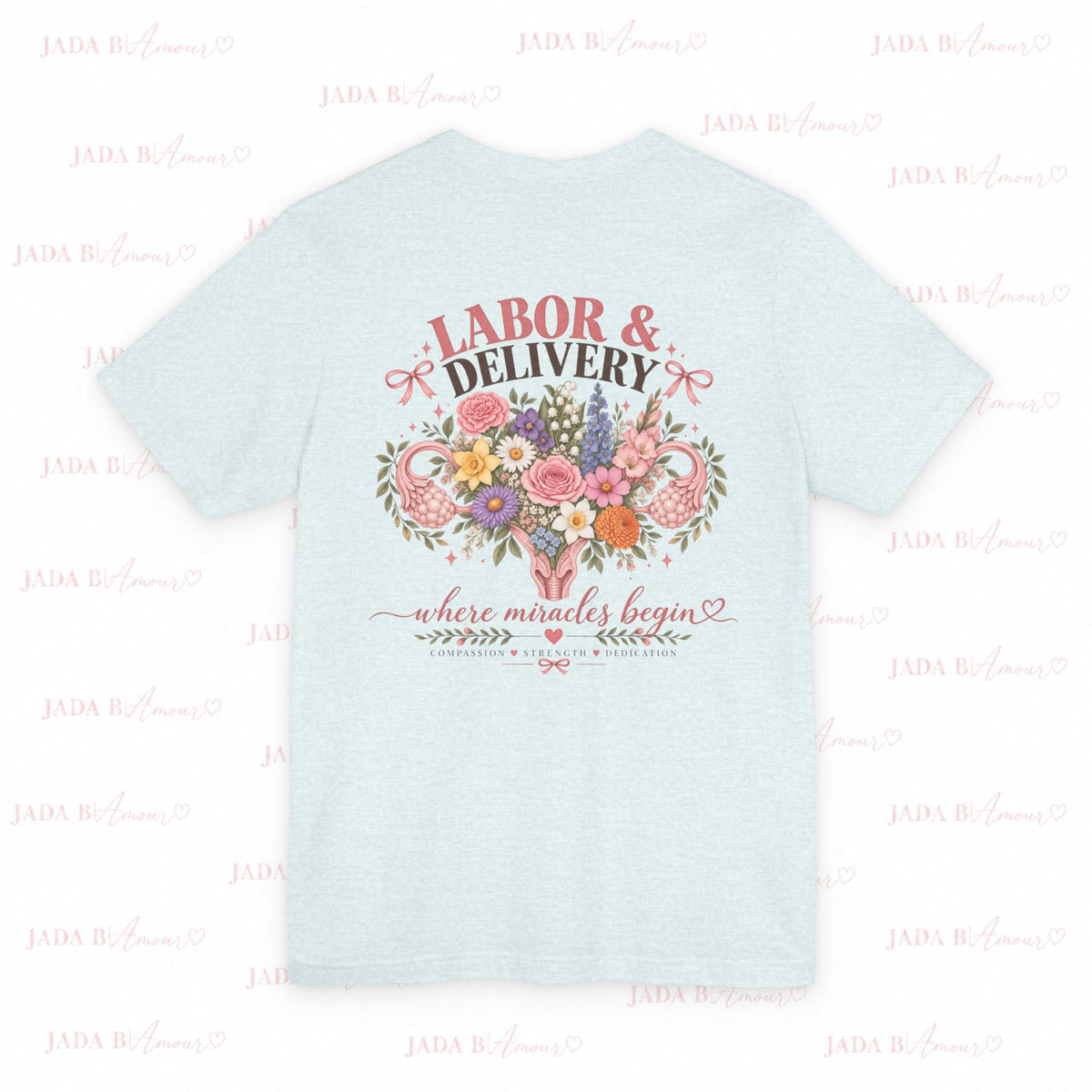 Labor & Delivery Nurse Tee — Floral “Where Miracles Begin” Short Sleeve Shirt