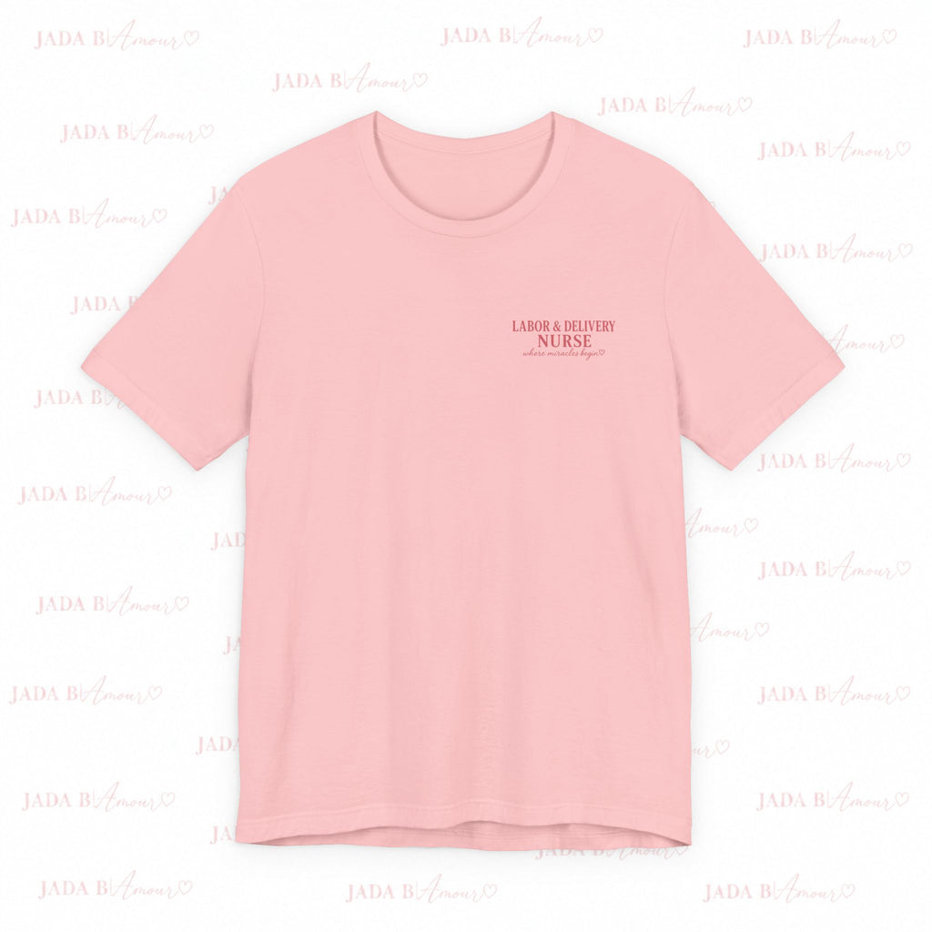Labor & Delivery Nurse Tee — Floral “Where Miracles Begin” Short Sleeve Shirt