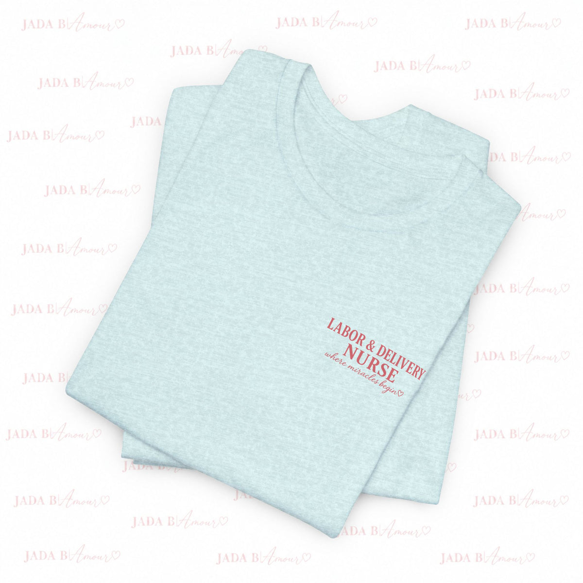 Labor & Delivery Nurse Tee — Floral “Where Miracles Begin” Short Sleeve Shirt