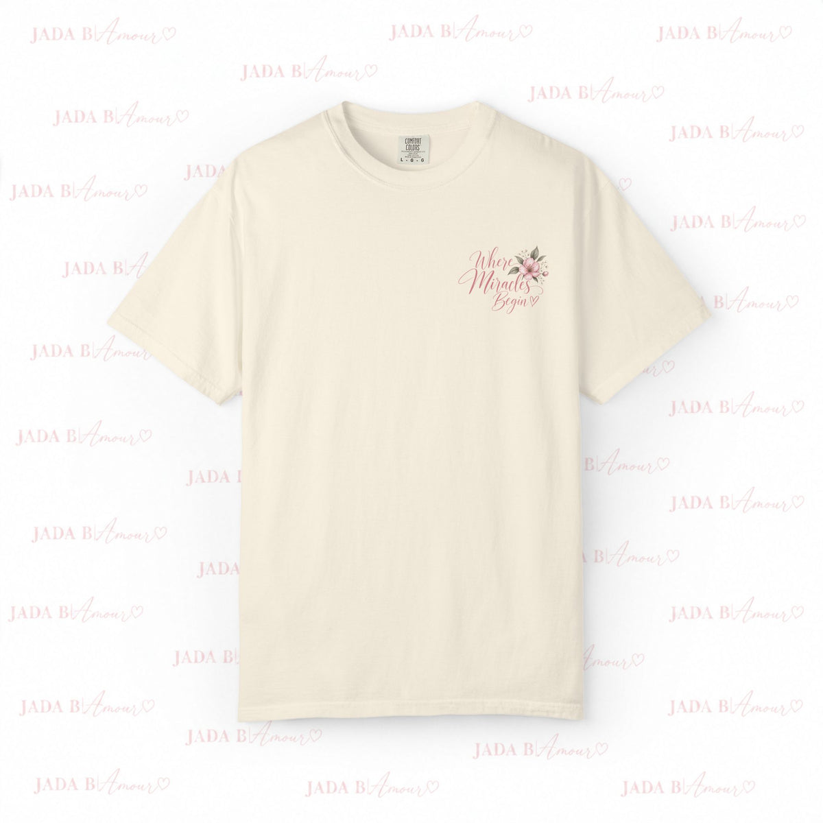 Where Miracles Begin Comfort Colors® Tee