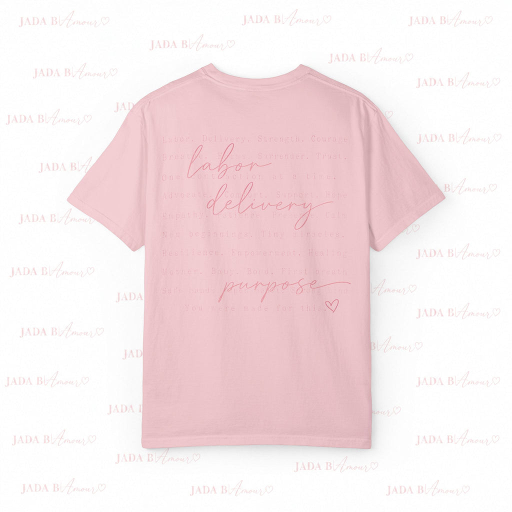 Labor. Delivery. Purpose. T-Shirt