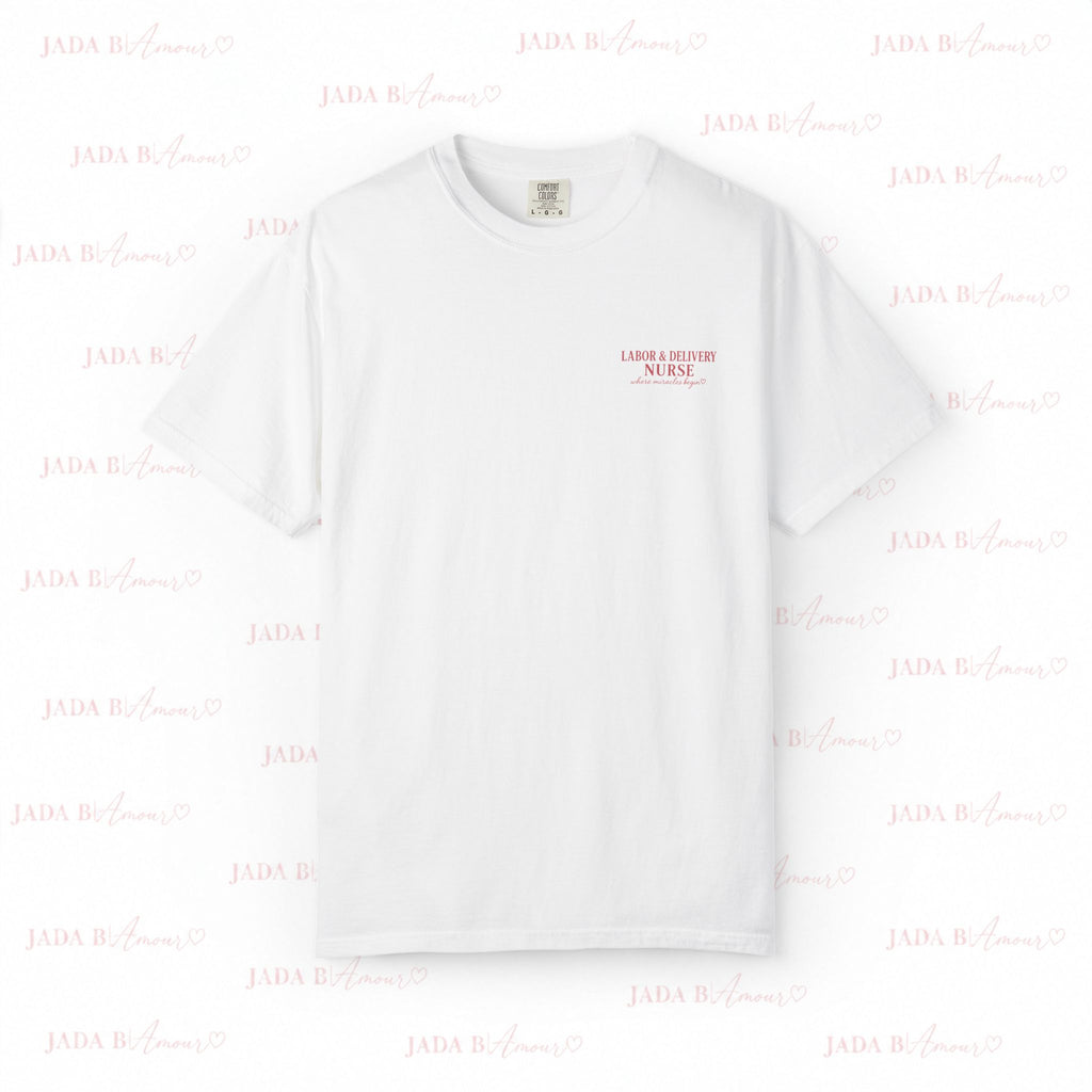 Labor & Delivery Nurse Where Miracles Begin TEE