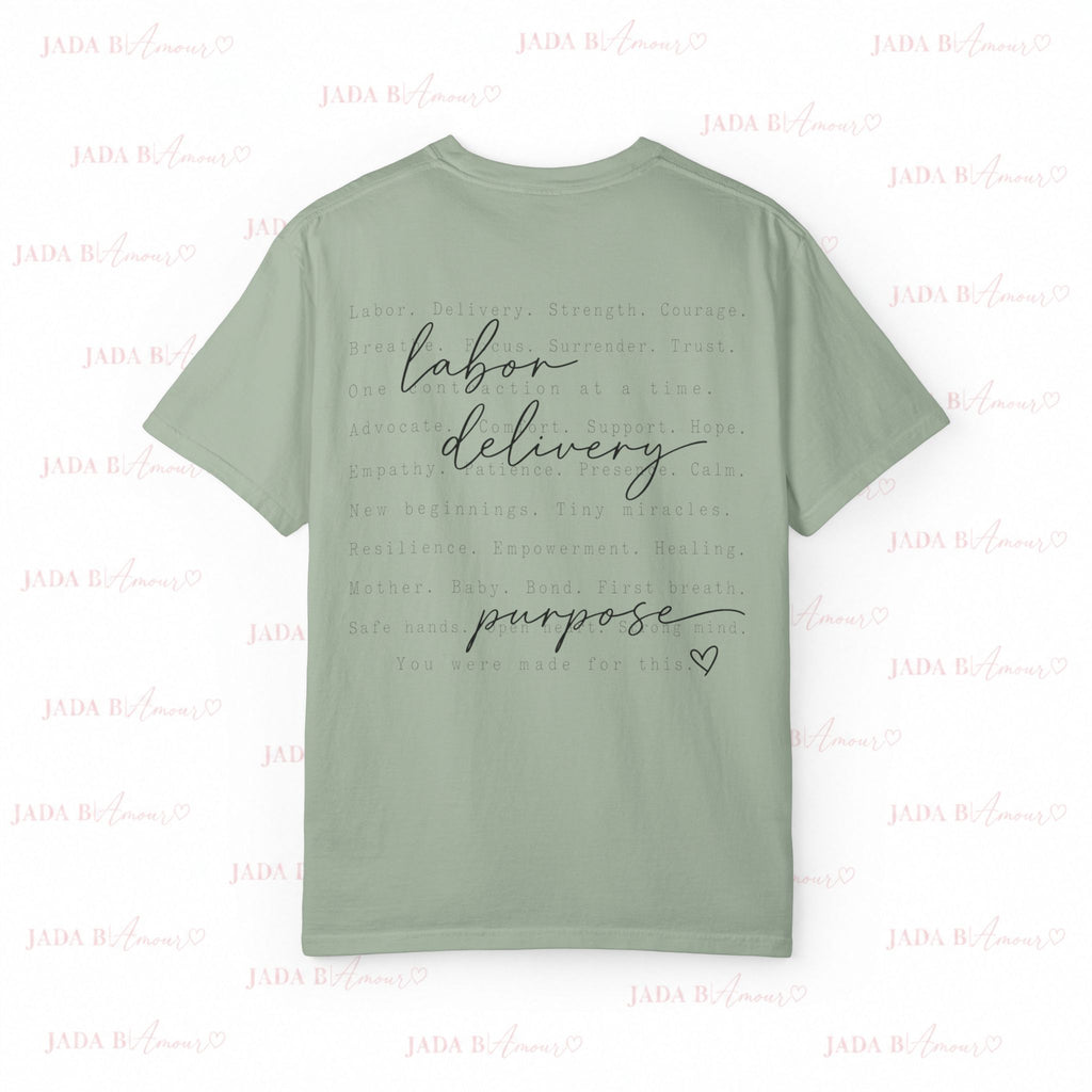 Labor. Delivery. Purpose. T-Shirt