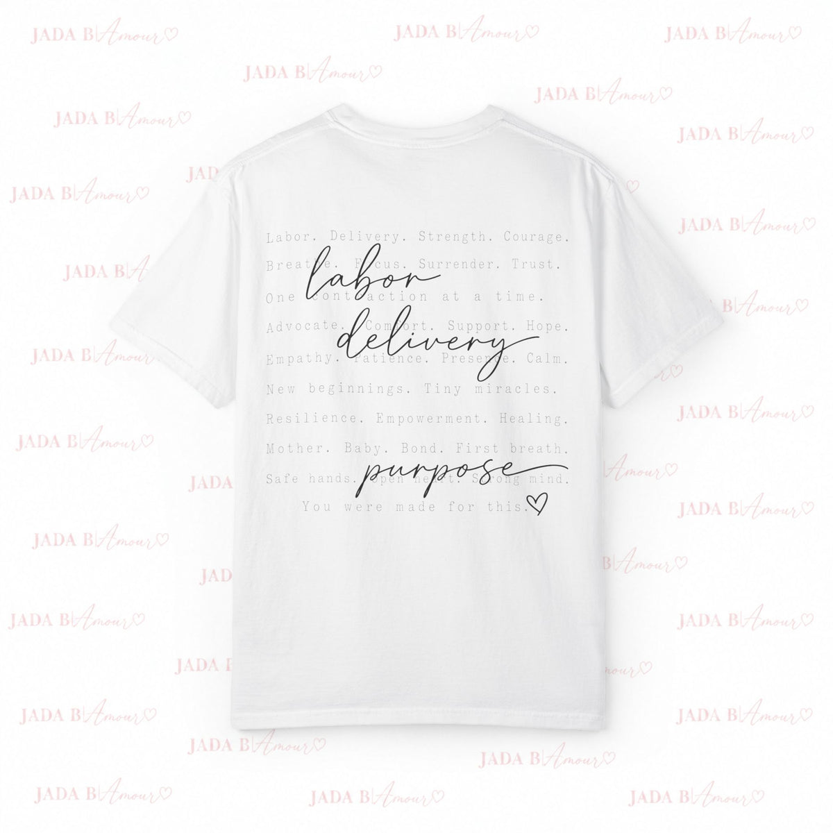 Labor. Delivery. Purpose. T-Shirt