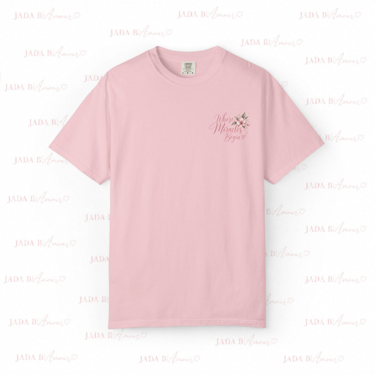 Where Miracles Begin Comfort Colors® Tee