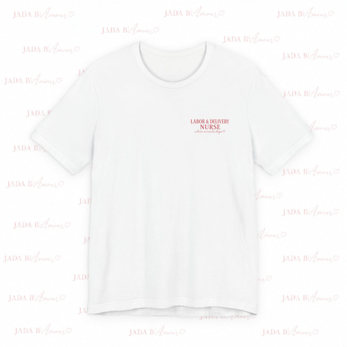 Labor & Delivery Nurse Tee — Floral “Where Miracles Begin” Short Sleeve Shirt
