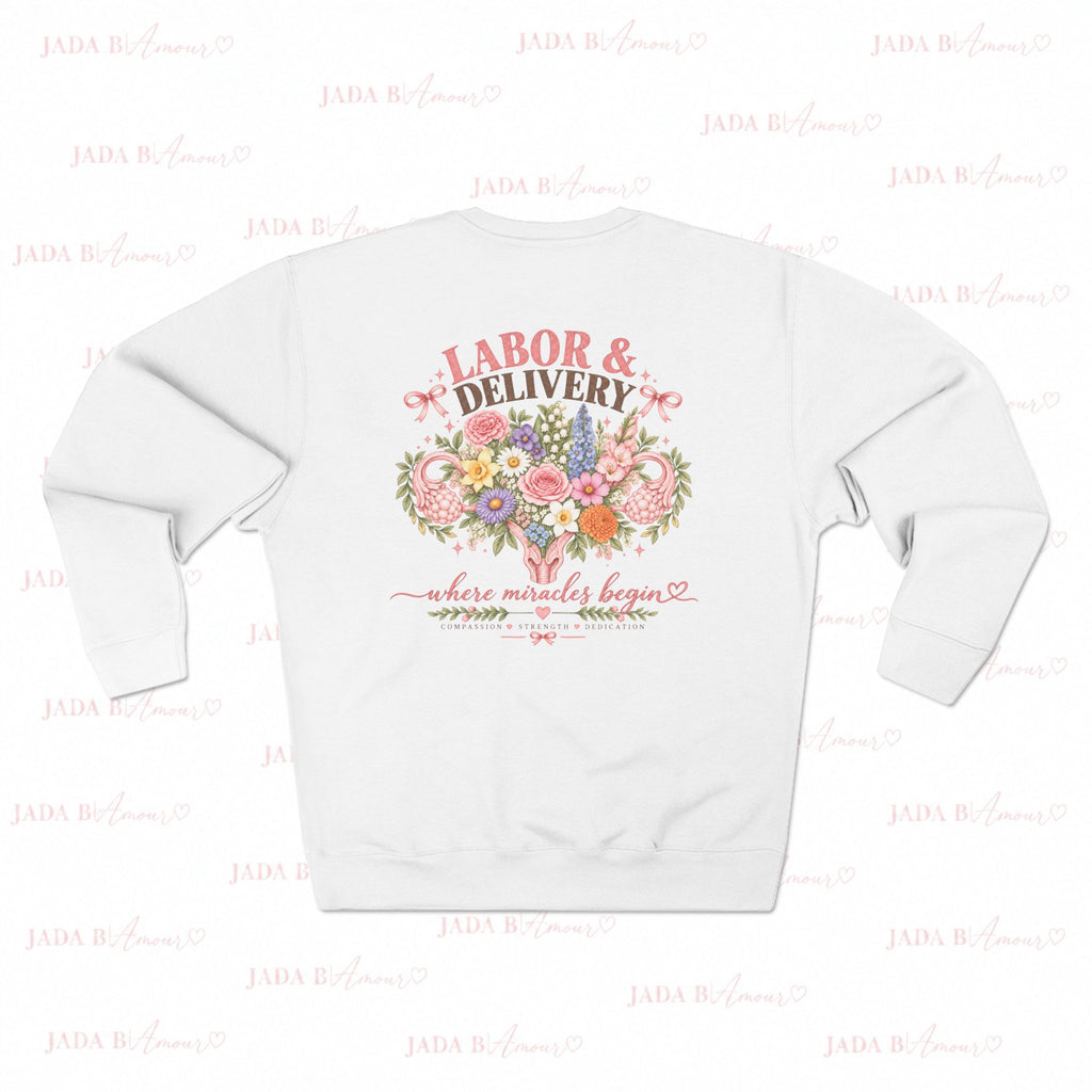 Labor & Delivery Crewneck Sweatshirt ♡ Where Miracles Begin