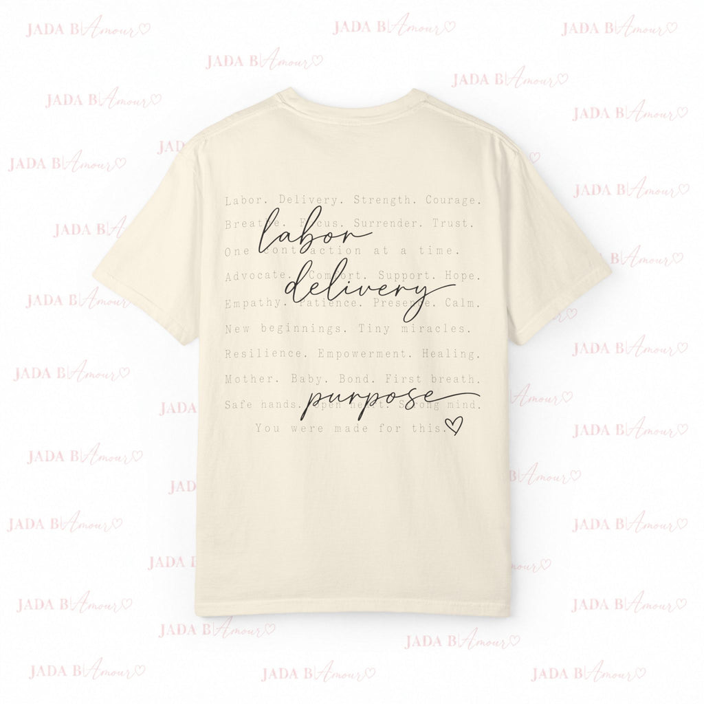 Labor. Delivery. Purpose. T-Shirt